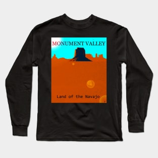 Land of the Navajo Monument Valley Arizona Long Sleeve T-Shirt